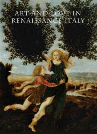 Art and Love in Renaissance Italy