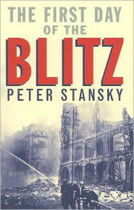 The First Day of the Blitz: September 7, 1940