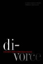 Divorce: Causes and Consequences / Edition 1