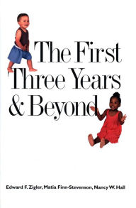 Title: The First Three Years and Beyond: Brain Development and Social Policy, Author: Edward F. Zigler