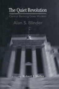 Title: The Quiet Revolution: Central Banking Goes Modern, Author: Alan S. Blinder