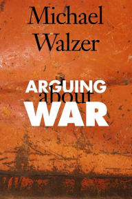 Title: Arguing About War, Author: Michael Walzer