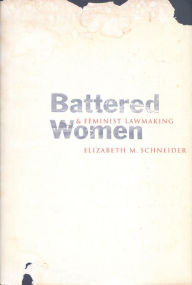 Title: Battered Women and Feminist Lawmaking, Author: Elizabeth M. Schneider