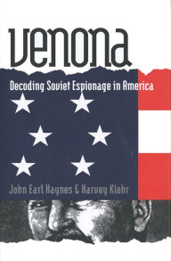 Title: Venona: Decoding Soviet Espionage in America, Author: John Earl Haynes