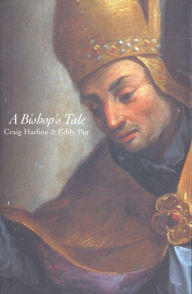 Title: A Bishop's Tale: Mathias Hovius Among His Flock in Seventeenth-Century Flanders, Author: Craig  Harline