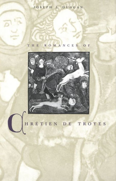 The Romances of Chretien de Troyes