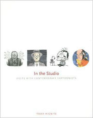 In the Studio: Visits with Contemporary Cartoonists