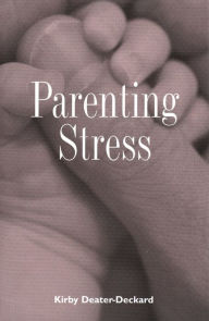 Title: Parenting Stress, Author: Kirby Deater-Deckard