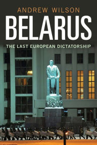 Belarus: The Last European Dictatorship