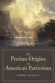 Title: The Puritan Origins of American Patriotism, Author: George McKenna