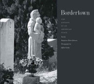 Bordertown: The Odyssey of an American Place