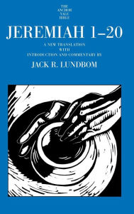 Title: Jeremiah 1-20, Author: Jack R. Lundbom