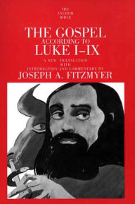 Title: The Gospel According to Luke I-IX, Author: Joseph A. Fitzmyer