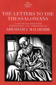 Title: The Letters to the Thessalonians, Author: Abraham J. Malherbe