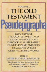 Title: The Old Testament Pseudepigrapha, Volume 2: Expansions of the 