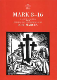 Title: Mark 8-16, Author: Joel Marcus