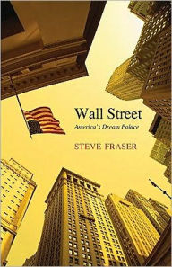 Title: Wall Street: America's Dream Palace, Author: Steve Fraser