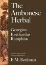 The Ambonese Herbal, Volume 1: Introduction and Book I: Containing All Sorts of Trees, That Bear Edible Fruits, and Are Husbanded by People