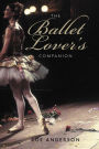 The Ballet Lover's Companion