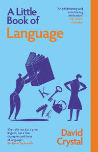 Title: A Little Book of Language, Author: David Crystal