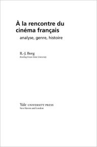 Title: A la rencontre du cinema franCais, Author: Robert J. Berg