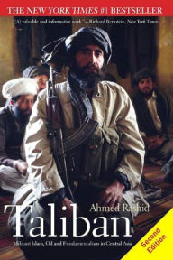 Title: Taliban: Militant Islam, Oil and Fundamentalism in Central Asia, Second Edition, Author: Ahmed Rashid