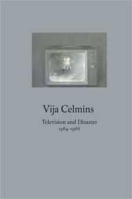 Vija Celmins: Television and Disaster, 1964-1966