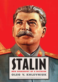 Title: Stalin: New Biography of a Dictator, Author: Oleg V. Khlevniuk