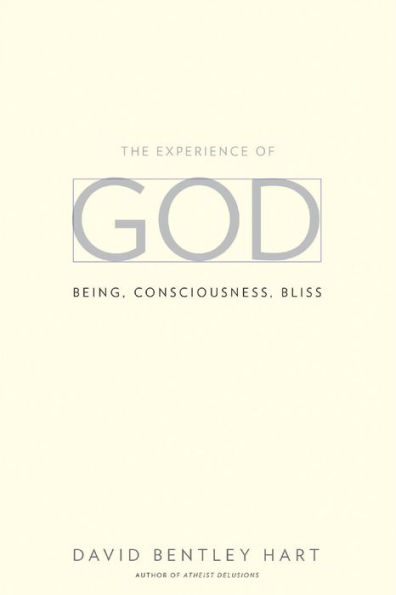 The Experience of God: Being, Consciousness, Bliss