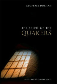 Title: The Spirit of the Quakers, Author: Geoffrey Durham