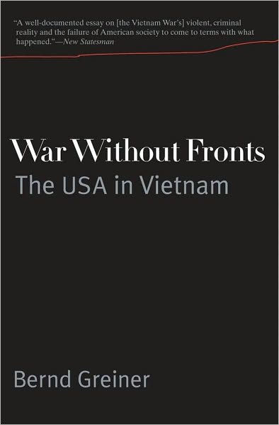 Argumentative Essay Sample High School War Without Fronts The Usa In Vietnam By Bernd Greiner Paperback Barnes Noble Compare And Contrast Essay High School And College also Narrative Essay Example High School War Without Fronts The Usa In Vietnam By Bernd Greiner Paperback Essay On Health Promotion