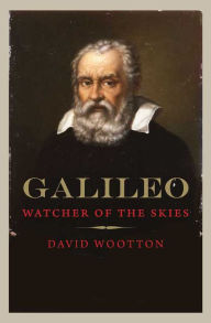 Title: Galileo: Watcher of the Skies, Author: David Wootton