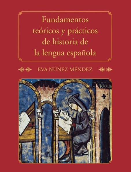 Fundamentos teóricos y prácticos de historia de la lengua española