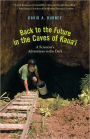 Back to the Future in the Caves of Kaua'i: A Scientist's Adventures in the Dark