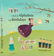 Title: To Do: A Book of Alphabets and Birthdays, Author: Gertrude Stein