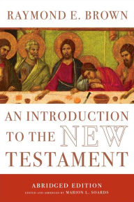 Title: An Introduction to the New Testament: The Abridged Edition, Author: Raymond E. Brown