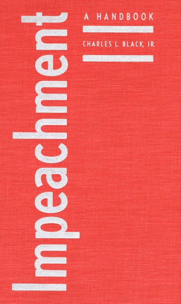 Impeachment: A Handbook