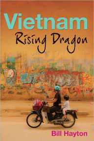 Title: Vietnam: Rising Dragon, Author: Bill Hayton