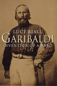 Title: Garibaldi, Author: Lucy Riall