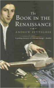 Title: The Book in the Renaissance, Author: Andrew Pettegree