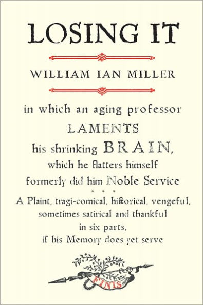 Losing It: In which an Aging Professor laments his shrinking Brain?.