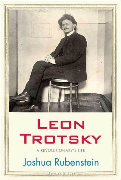 Leon Trotsky: A Revolutionary's Life