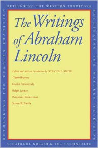 Title: The Writings of Abraham Lincoln, Author: Abraham Lincoln