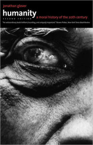 Humanity: A Moral History of the Twentieth Century / Edition 2
