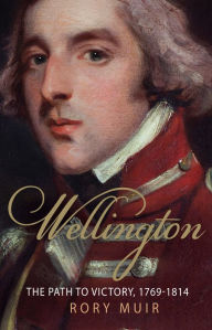 Wellington: The Path to Victory 1769-1814