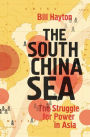The South China Sea: The Struggle for Power in Asia