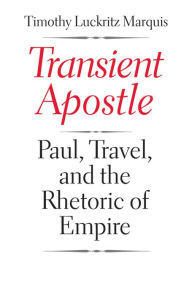 Title: Transient Apostle, Author: Timothy Luckritz Marquis