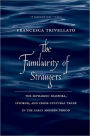 The Familiarity of Strangers: The Sephardic Diaspora, Livorno, and Cross-Cultural Trade in the Early Modern Period