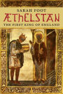 Æthelstan: The First King of England