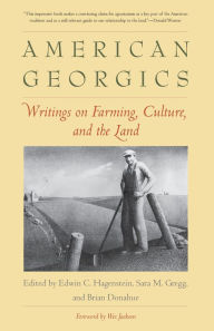 Title: American Georgics: Writings on Farming, Culture, and the Land, Author: Brian Donahue